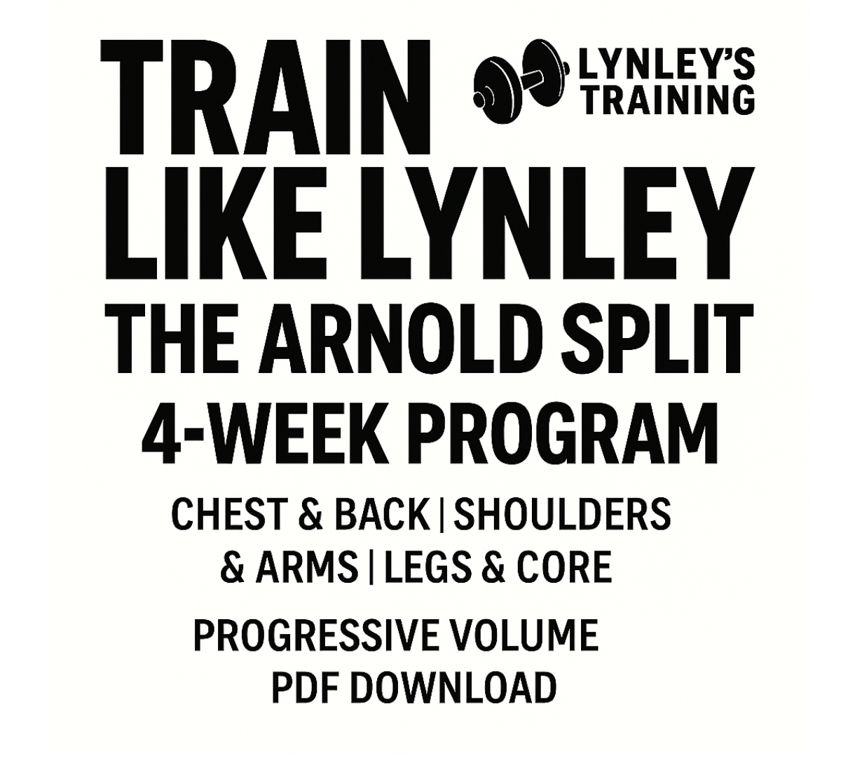 4 Week Program- Train Like Lynley - Arnold Split (2025)