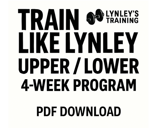 4 Week Program-Train Like Lynley - Upper/Lower (2025)
